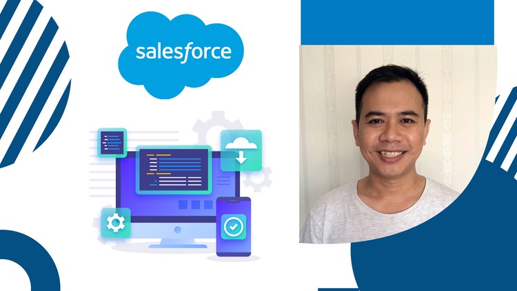 Trở thành Salesforce Developer từ con số 0: Khóa học thực hành