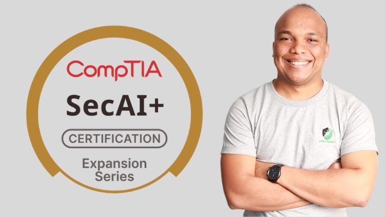 CompTIA SecAI+ CY0-001: Khóa luyện thi chứng chỉ toàn diện