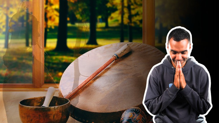 Liệu pháp Chữa lành bằng Âm thanh Shamanic [ĐƯỢC CHỨNG NHẬN]